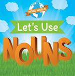 Let's Use Nouns
