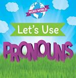 Let's Use Pronouns