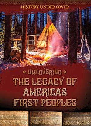 Uncovering the Legacy of America's First Peoples