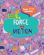 Amazing Activities with Force and Motion