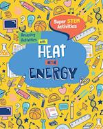 Amazing Activities with Heat and Energy