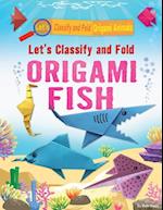 Let's Classify and Fold Origami Fish