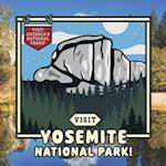 Visit Yosemite National Park!