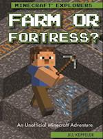 Farm or Fortress?