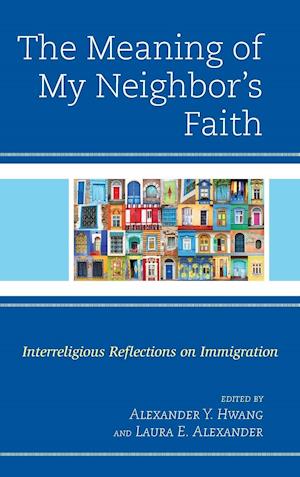 The Meaning of My Neighbor's Faith