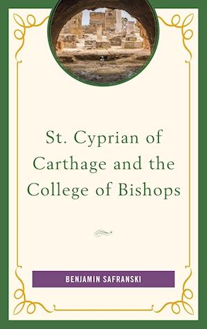 St. Cyprian of Carthage and the College of Bishops