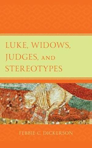 Luke, Widows, Judges, and Stereotypes