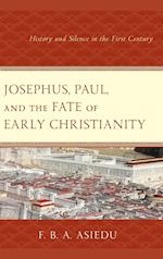 Josephus, Paul, and the Fate of Early Christianity