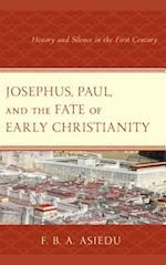 Josephus, Paul, and the Fate of Early Christianity