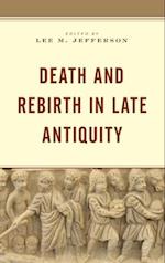 Death and Rebirth in Late Antiquity