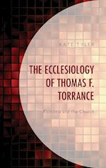 The Ecclesiology of Thomas F. Torrance