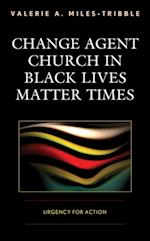 Change Agent Church in Black Lives Matter Times