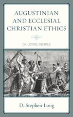 Augustinian and Ecclesial Christian Ethics