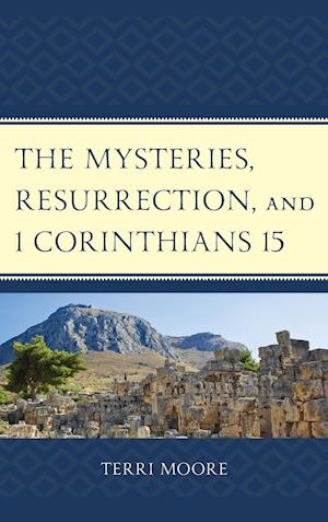 The Mysteries, Resurrection, and 1 Corinthians 15