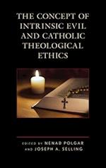 Concept of Intrinsic Evil and Catholic Theological Ethics