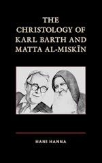 The Christology of Karl Barth and Matta al-Miskin