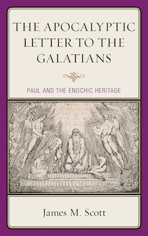 The Apocalyptic Letter to the Galatians