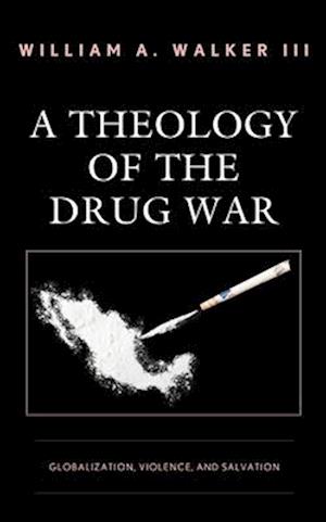 Theology of the Drug War