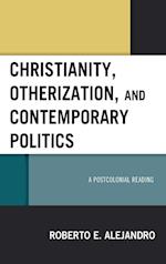 Christianity, Otherization, and Contemporary Politics