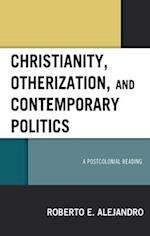 Christianity, Otherization, and Contemporary Politics