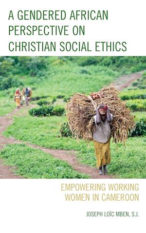 A Gendered African Perspective on Christian Social Ethics