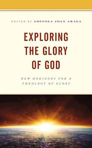 Exploring the Glory of God