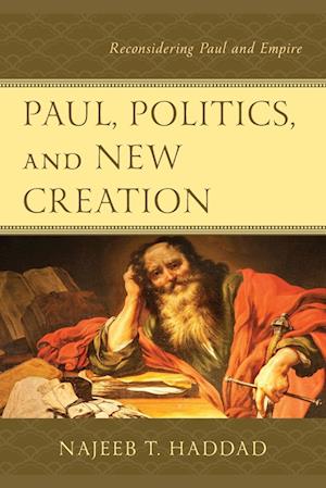 Paul, Politics, and New Creation