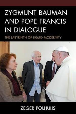 Zygmunt Bauman and Pope Francis in Dialogue