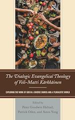 The Dialogic Evangelical Theology of Veli-Matti Karkkainen