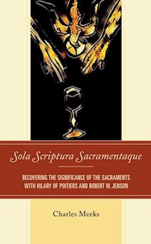 Sola Scriptura Sacramentaque