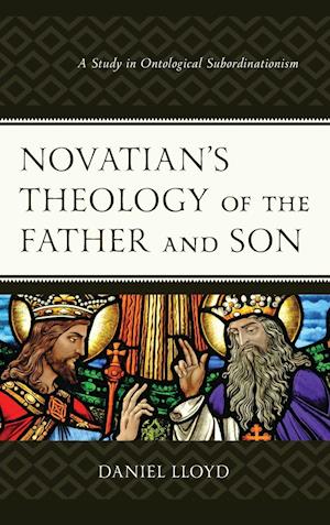 Novatian's Theology of the Father and Son