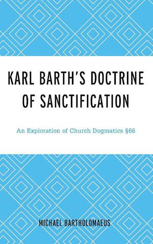 Karl Barth's Doctrine of Sanctification