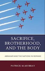 Sacrifice, Brotherhood, and the Body