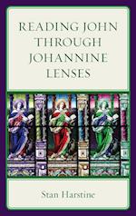 Reading John through Johannine Lenses