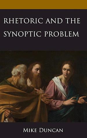 Rhetoric and the Synoptic Problem