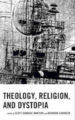 Theology, Religion, and Dystopia