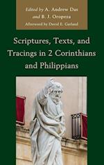 Scriptures, Texts, and Tracings in 2 Corinthians and Philippians