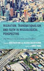 Migration, Transnationalism, and Faith in Missiological Perspective