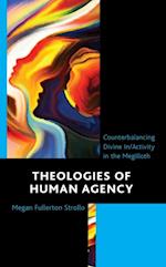 Theologies of Human Agency