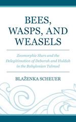 Bees, Wasps, and Weasels