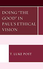 Doing "the Good" in Paul's Ethical Vision