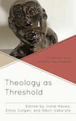 Theology as Threshold