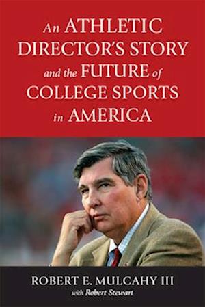 An Athletic Director's Story and the Future of College Sports in America