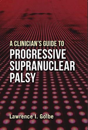 A Clinician's Guide to Progressive Supranuclear Palsy