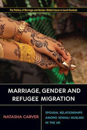 Marriage, Gender and Refugee Migration