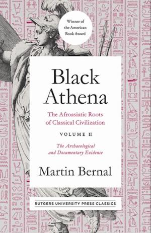 Black Athena: The Afroasiatic Roots of Classical Civilization Volume II