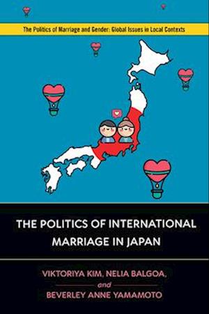 The Politics of International Marriage in Japan