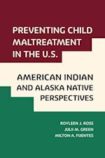 Preventing Child Maltreatment in the U.S.: American Indian and Alaska Native Perspectives
