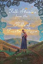 Folk Stories from the Hills of Puerto Rico / Cuentos folklóricos de las montañas de Puerto Rico (English/Spanish Edition)