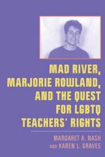 Mad River, Marjorie Rowland, and the Quest for LGBTQ Teachers’ Rights
